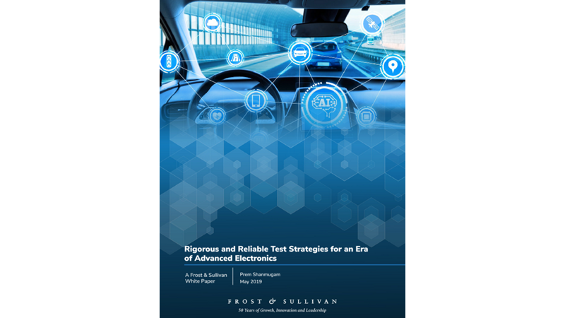 Frost & Sullivan – Rigorous and Reliable Test Strategies for an Era of Advanced Electronics